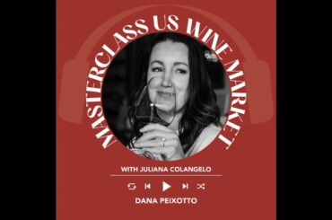 Ep. 1923 Dana Peixotto | Masterclass US Wine Market With Juliana Colangelo