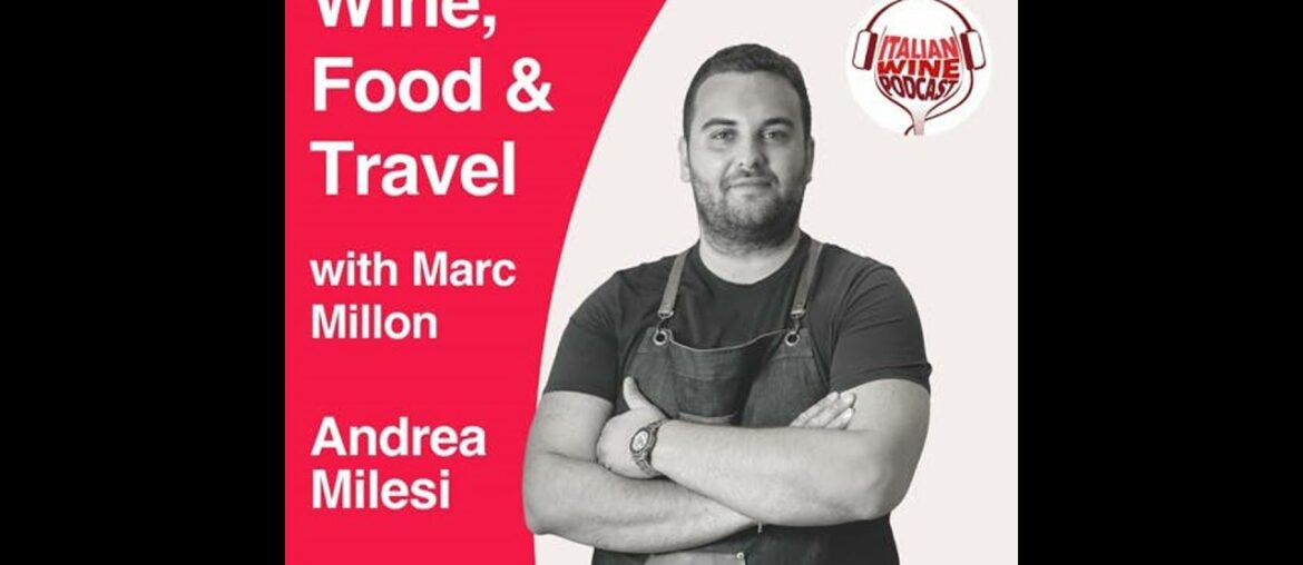 Ep. 962 Andrea Milese | Wine, Food & Travel With Marc Millon Ep. 962 Andrea Milese | Wine, Food & Travel With Marc Millon