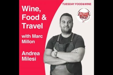 Ep. 962 Andrea Milese | Wine, Food & Travel With Marc Millon