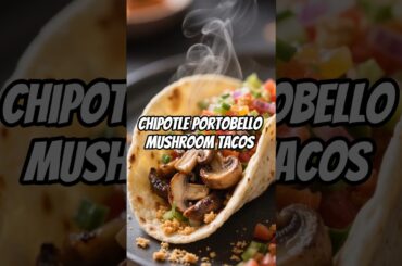 DELICIOUS Chipotle Portobello Mushroom Tacos