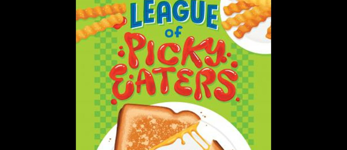 League of Picky Eaters - Stephanie V.W. Lucianovic