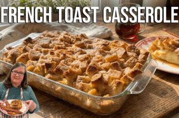Overnight French Toast Casserole | Your New Favorite Breakfast