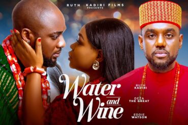 WATER AND WINE -  RUTH KADIRI DEZA THE GREAT EDDIE WATSON