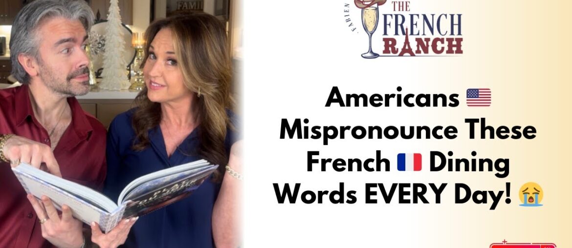 Americans Mispronounce These French Dining Words EVERY Day! Americans Mispronounce These French Dining Words EVERY Day!