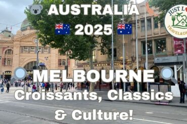Melbourne: Croissants, Classics & Culture - AUSTRALIA 2025