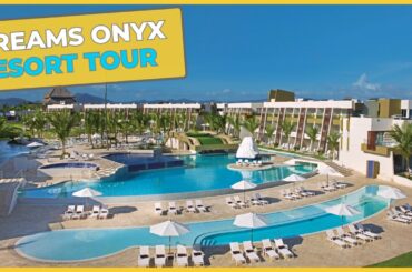 Dreams Onyx Resort and Spa: Punta Cana - Resort Tour (All Inclusive 4K)