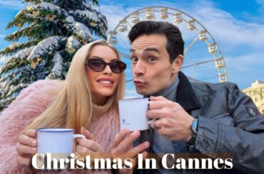 Christmas In Cannes | Markets, Mulled Wine, Sunshine & Real Prices
