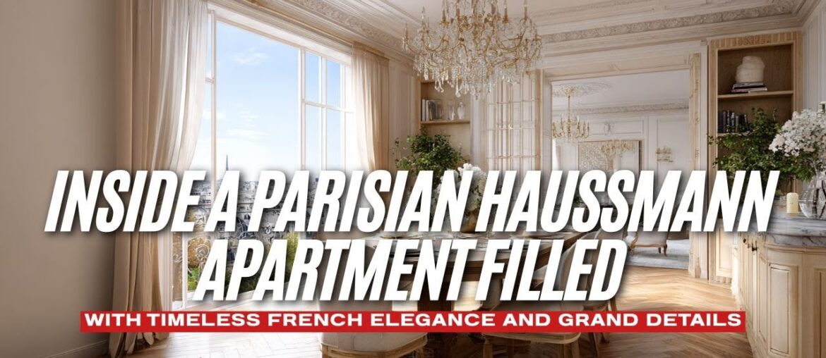 Inside a Parisian Haussmann Apartment Filled with Timeless French Elegance and Grand Details Inside a Parisian Haussmann Apartment Filled with Timeless French Elegance and Grand Details