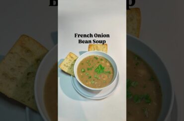 French Onion Bean Soup #SoloBites #soup #souprecipe #frenchonionsoup #beans #beansoup