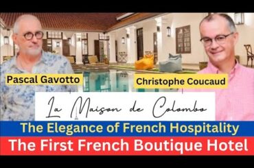 The Story of La Maison de Colombo I The only French  hotel, Wine bar in Colombo I The Brand Show Ep3