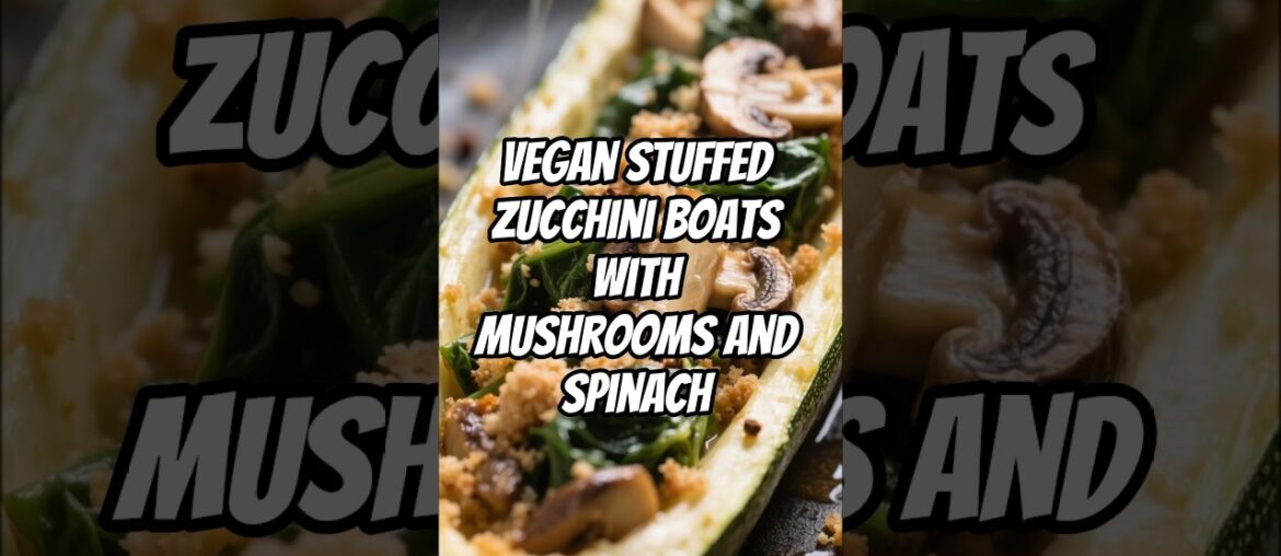 5 Simple Steps to Making the PERFECT Vegan Stuffed Zucchini Boats 5 Simple Steps to Making the PERFECT Vegan Stuffed Zucchini Boats