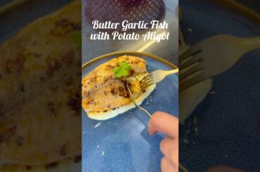 Butter garlic fish,potato aligot #foodshorts #buttergarlic #comfortfood #gourmetathome #europeanfood