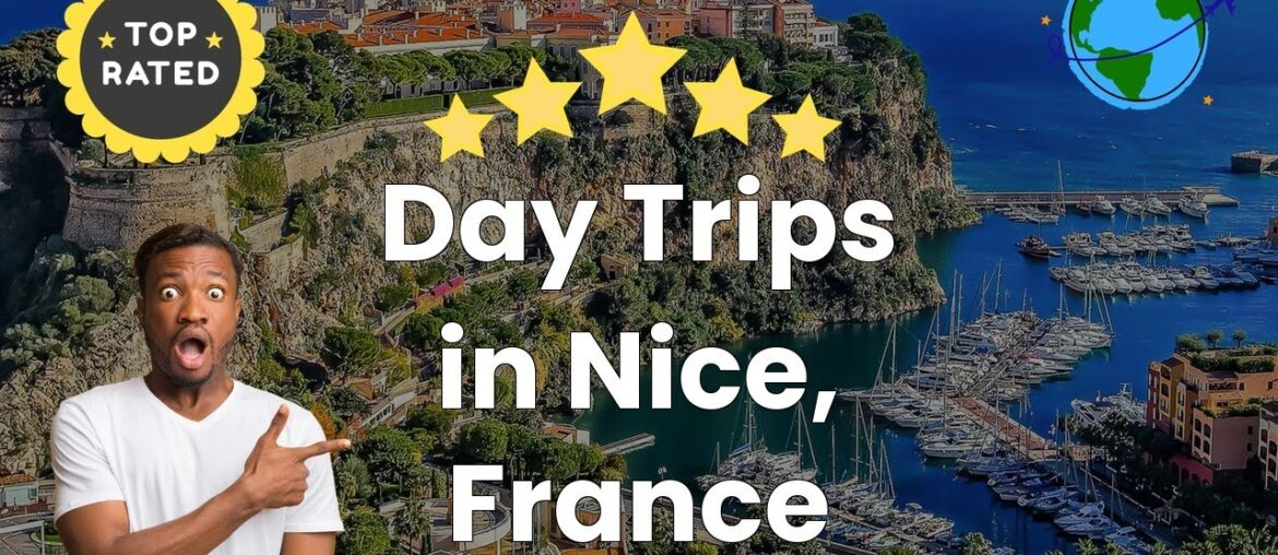 Day Trips in Nice, France