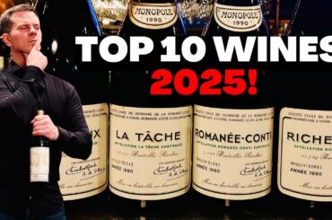 Wine Collecting: My TOP TEN Wines of 2025!