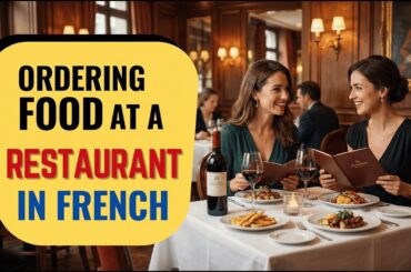Master Restaurant French Conversation: Essential Phrases for Dining Out