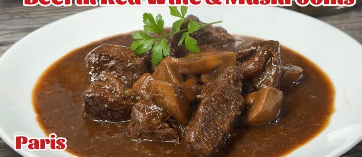 How to make Paris Bistro style Beef in Red Wine