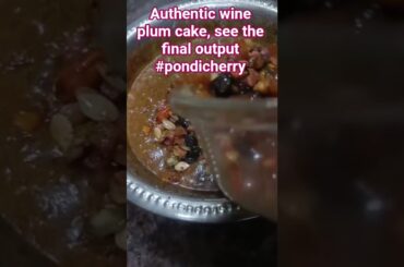 Authentic wine plum cake with final output #pondicherry #french #cake