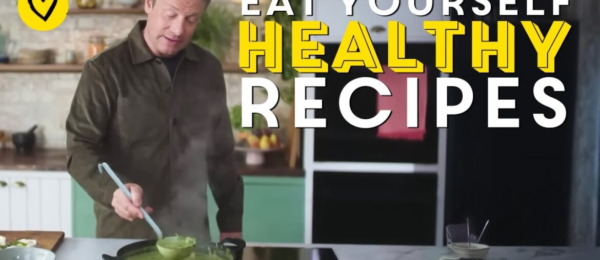 Eat Yourself Healthy Recipes From The Book | Jamie Oliver Eat Yourself Healthy Recipes From The Book | Jamie Oliver