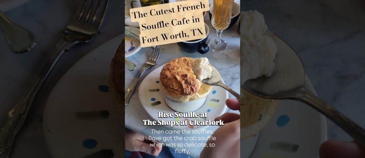 The Best French Souffle Cafe in Fort Worth, Texas