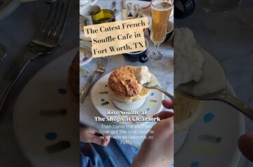 The Best French Souffle Cafe in Fort Worth, Texas