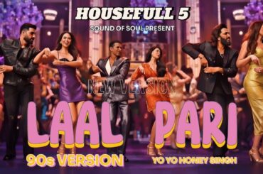 Laal Pari- 90s Version | Yo Yo Honey Singh | Housefull 5 | Akshay Kumar (Remix)