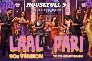 Laal Pari - 90s Version | Yo Yo Honey Singh | Housefull 5 | Akshay Kumar (Old Vibes)