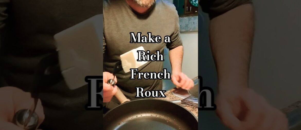 Make a French Roux for thickening Sauces, Gravies and more .. #shorts #food #gourmet #howto #chef #$