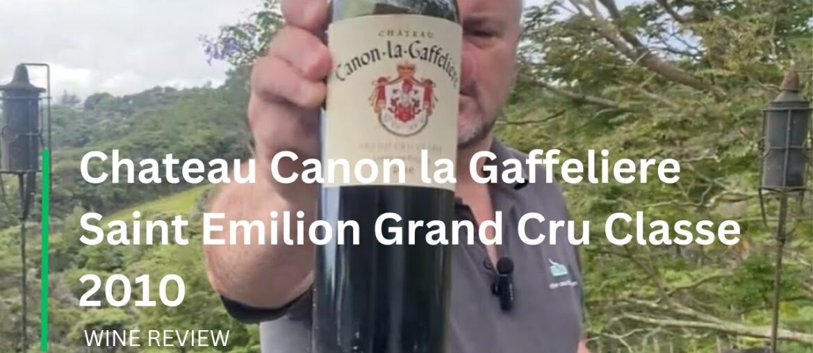 Wine Review: Chateau Canon la Gaffeliere Saint Emilion Grand Cru Classe 2010