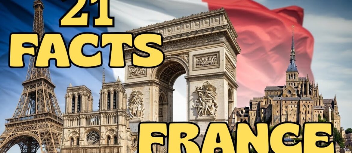 21 Facts About The France | History | Art And Culture