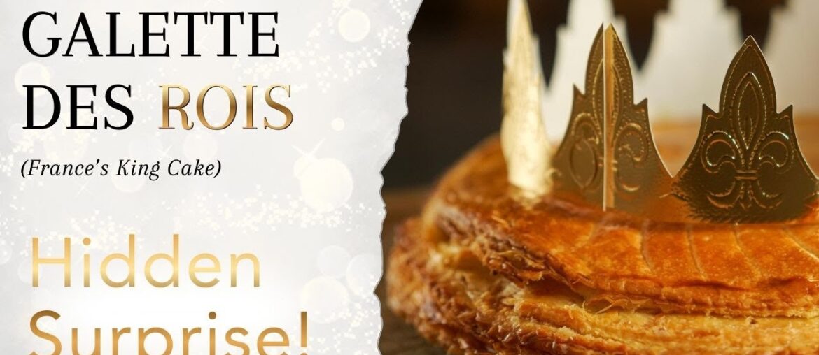 Why Every French Family Bakes This Pastry in January (Galette des Rois) Why Every French Family Bakes This Pastry in January (Galette des Rois)