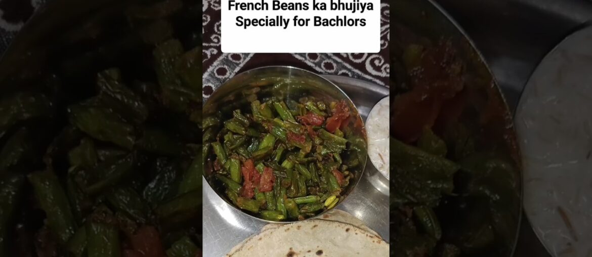 French Beans ka bhujiya/easy green vegitable recipe/baclors dish/10 min recipe #veg