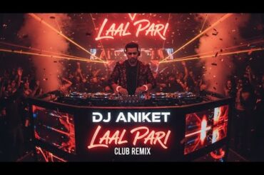 Laal Pari (Club Remix) | DJ Aniket | Housefull 5 | Yo Yo Honey Singh | Akshay Kumar