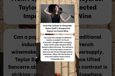 From Pop Culture to Vineyards: Taylor Swift’s Unexpected Impact on French Wine