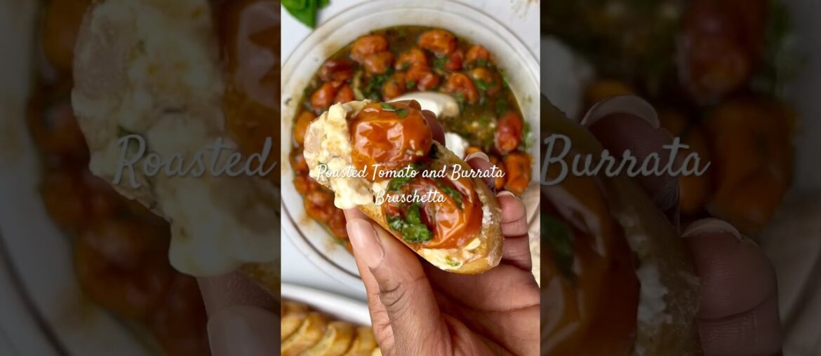 Roasted Tomatoes and Burrata Bruschetta  #crostini #burrata #appetizer #easyrecipe
