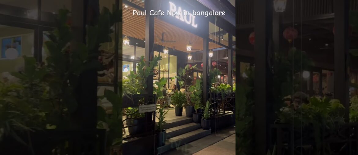 Paul Cafe now open in Bangalore #paulcafe #orionmall