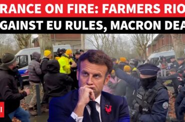 France On Fire: Farmers Revolt Against Macron, EU Rules; Teargas, Eggs & Faceoff With Police