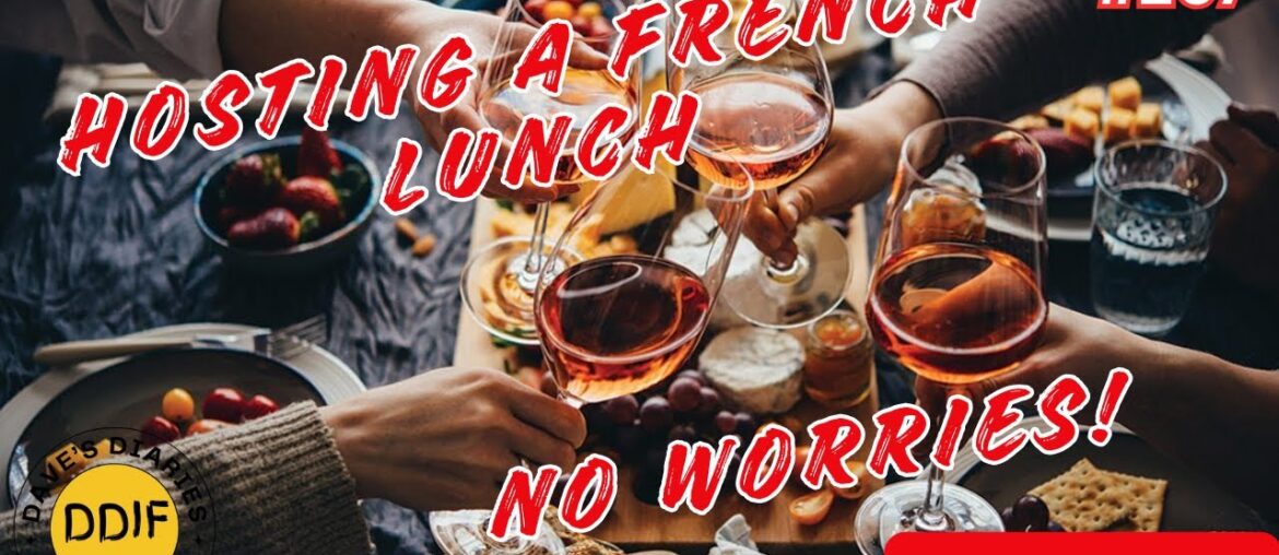 HOSTING A FRENCH LUNCH PARTY! #267 HOSTING A FRENCH LUNCH PARTY! #267