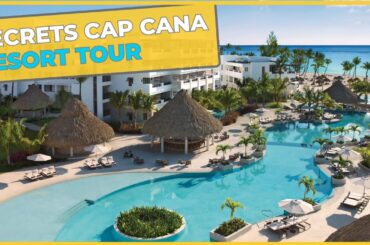 Secrets Cap Cana Resort and Spa: Adult Only - Luxury - All Inclusive - Resort Tour
