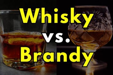 Whisky vs  Brandy
