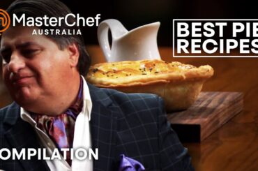 MasterChef Australia's Best Pie Recipes | MasterChef World