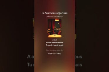 La Nuit Nous Appartient (French chanson inspired by the Belle Epoque and the bohemian Paris life)
