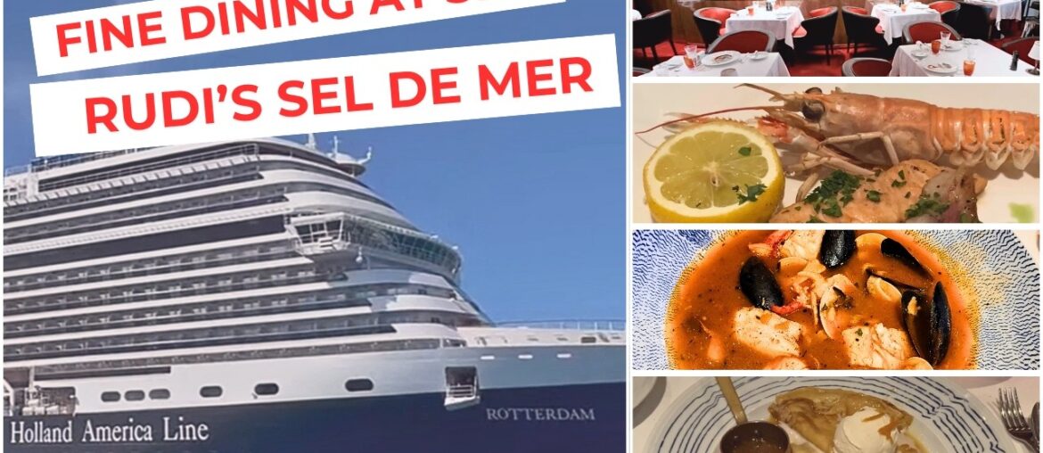 Rudi’s Sel de Mer Review | Holland America’s French-Mediterranean Dining at Sea