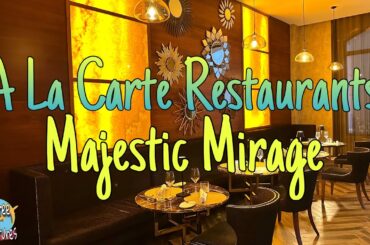 Majestic Mirage Punta Cana A La Carte Restaurants | Dining & Locations Guide