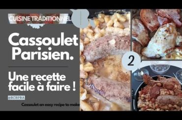 Cassoulet Parisien : la recette maison facile et savoureuse