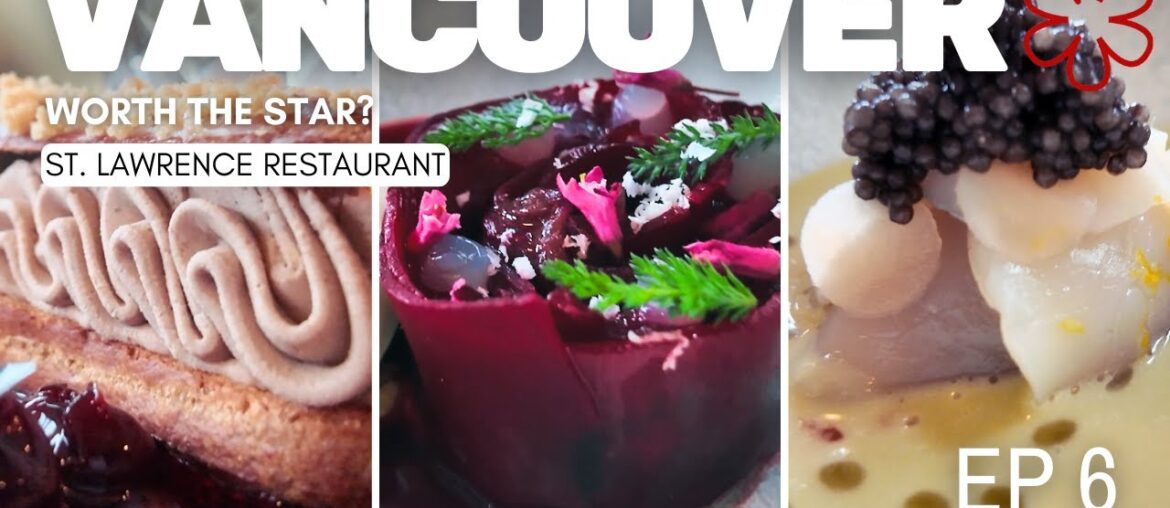 Worth the Star? A Michelin-Starred Dinner at St. Lawrence, Vancouver