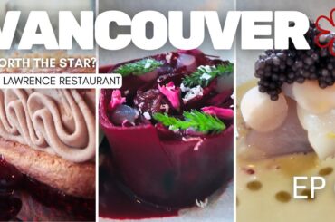Worth the Star? A Michelin-Starred Dinner at St. Lawrence, Vancouver