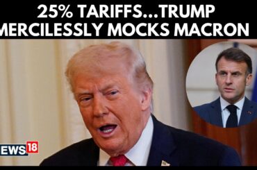 Trump Mocks Macron Over Drug Prices, Threatens 25% Tariff While Unveiling Healthcare Plan | N18V