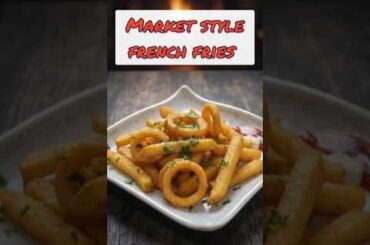 Market Style French Fries Recipe |Bahar Se Crispy Andar Se Soft #shortsfeed #French fries
