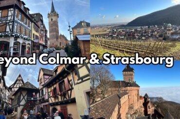 10 Places in Alsace You Should Visit (Besides Strasbourg & Colmar)