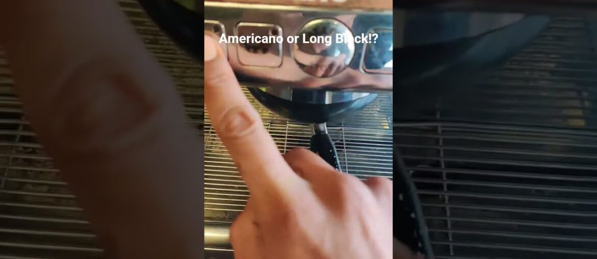 Americano or Long Black!? Americano or Long Black!?